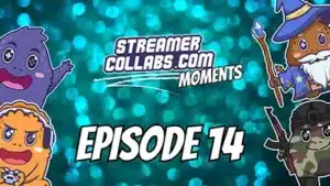 StreamerCollabs Moments 14 gaming highlights compilation featuring 17 talented streamers