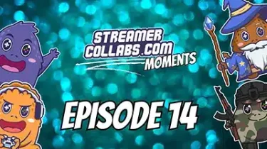 StreamerCollabs Moments 14 gaming highlights compilation featuring 17 talented streamers